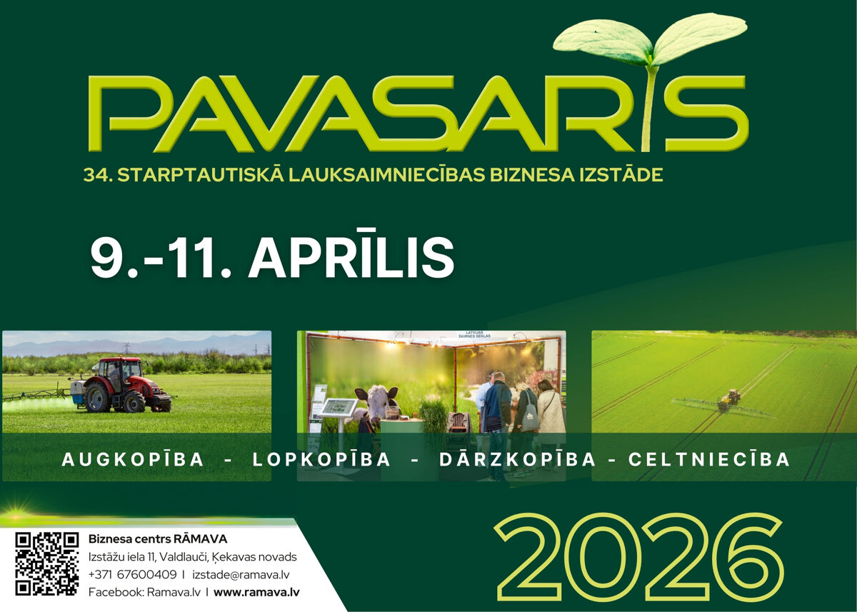 Tumši zaļš reklāmas plakāts izstādei. Augšpusē liels logotips ar tekstu “PAVASARIS”, kur burta daļā izmantots auga dīgsts. Zem tā rakstīts: “34. STARPTAUTISKĀ LAUKSAIMNIECĪBAS BIZNESA IZSTĀDE”. Centrā lieliem baltiem burtiem redzams datums: “9.-11. APRĪLIS”. Zemāk ir trīs lauksaimniecības tematikai veltīti attēli: traktors laukā, izstādes stends ar govs attēlu un cilvēkiem, kā arī lauks ar tehniku. Pāri attēliem rakstīts: “AUGKOPĪBA - LOPKOPĪBA - DĀRZKOPĪBA - CELTNIECĪBA”. Apakšējā labajā pusē ļoti liels skaitlis: “2026”. Apakšējā kreisajā pusē pie QR koda norādīta kontaktinformācija: “Biznesa centrs RĀMAVA”, “Izstāžu iela 11, Valdlauči, Ķekavas novads”, “+371 67600409 | izstade@ramava.lv ”, “Facebook: Ramava.lv | www.ramava.lv” .
