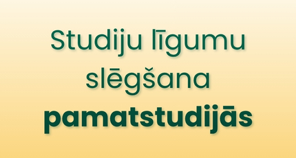 Studiju līgumu slēgšana pamatstudijām