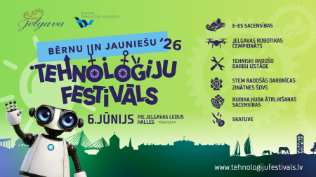 Jelgavā norisināsies Bērnu un jauniešu Tehnoloģiju festivāls 2026