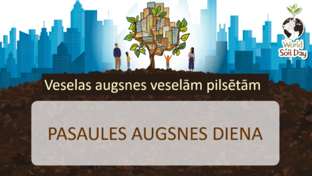 Veselas augsnes veselām pilsētām: seminārs, konkursi un diskusijas Pasaules augsnes dienā