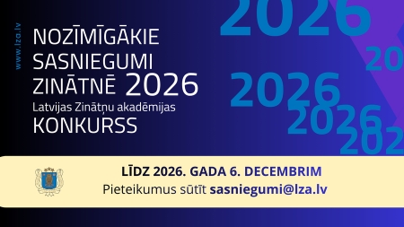 Latvijas Zinātņu akadēmija izsludina ikgadējo konkursu par 2026. gada nozīmīgākajiem zinātnes sasniegumiem