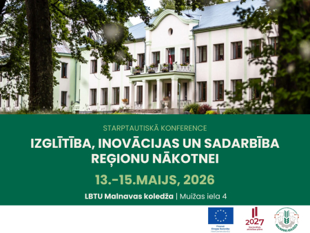 Attēlā redzama LBTU Malnavas koledžas ēka parka ainavā. Zem foto izvietots konferences paziņojums: “Starptautiskā konference: Izglītība, inovācijas un sadarbība reģionu nākotnei”, kas notiks 2026. gada 13.–15. maijā LBTU Malnavas koledžā, Muižas ielā 4. Attēla apakšā redzami Eiropas Savienības, Nacionālā attīstības plāna 2027 un Malnavas koledžas logotipi.