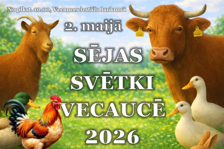 "Sējas svētki Vecaucē" pulcēs apmeklētājus 2. maijā