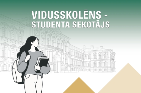"Vidusskolēns – studenta sekotājs"