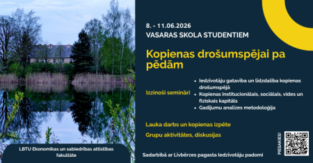 Informatīvs plakāts par LBTU Ekonomikas un sabiedrības attīstības fakultātes vasaras skolu studentiem “Kopienas drošumspējai pa pēdām”, kas norisināsies 2026. gada 8.–11. jūnijā. Kreisajā pusē redzama ainava ar ūdenstilpi, kokiem un ēku atspulgā. Labajā pusē uz tumši zila fona norādītas aktivitātes: izzinoši semināri, lauka darbs un kopienas izpēte, grupu aktivitātes un diskusijas. Semināru tēmas ietver iedzīvotāju gatavību un līdzdalību kopienas drošumspējā, kopienas institucionālo, sociālo, vides un fizis