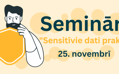 Aicina piedalīties seminārā "Sensitīvie dati praksē"