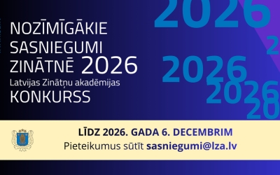 Latvijas Zinātņu akadēmija izsludina ikgadējo konkursu par 2026. gada nozīmīgākajiem zinātnes sasniegumiem