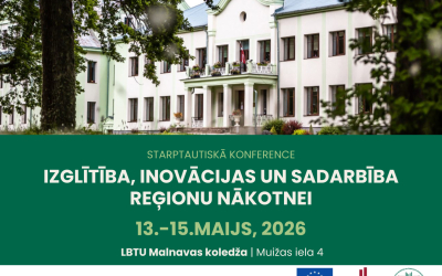 Attēlā redzama LBTU Malnavas koledžas ēka parka ainavā. Zem foto izvietots konferences paziņojums: “Starptautiskā konference: Izglītība, inovācijas un sadarbība reģionu nākotnei”, kas notiks 2026. gada 13.–15. maijā LBTU Malnavas koledžā, Muižas ielā 4. Attēla apakšā redzami Eiropas Savienības, Nacionālā attīstības plāna 2027 un Malnavas koledžas logotipi.